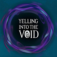 Yelling Into The Void | A World of Warcraft Podcast
