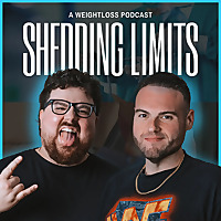 Shedding Limits | A Weightloss Podcast