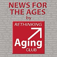 News for the Ages by Rethinking Aging Club