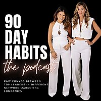 90 Day Habits The Podcast
