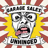 Garage Sales Unhinged