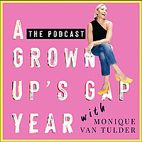 A Grown Up's Gap Year