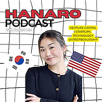 Hanaro Podcast: Seoul to Silicon Valley - Korean American Trailblazers