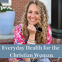 Everyday Health for the Christian Woman