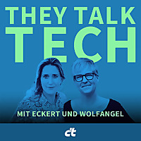 They Talk Tech   mit Eckert und Wolfangel