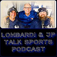 Lombardi & JP Talk Sports Podcast
