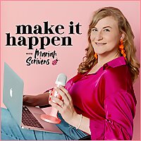 Make it Happen with Mariah Scrivens: Pivot and expand the business you actually want