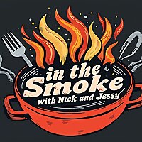 In the Smoke with Nick and Jessy