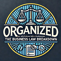 Organized: The Business Law Breakdown