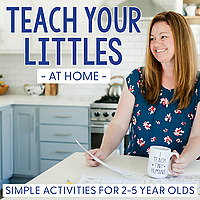 Teach Your Littles At Home | Homeschool Preschool Activities for Busy Moms of Toddlers and Preschool