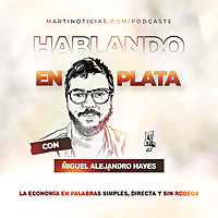 Hablando en Plata - Martinoticias.com