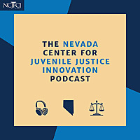 Nevada Center for Juvenile Justice Innovation