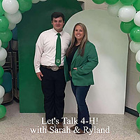 Let's Talk 4-H with Sarah & Ryland
