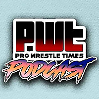 Pro Wrestle Times Podcast