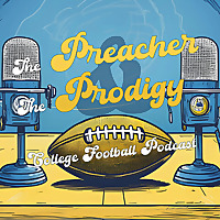 The Preacher and the Prodigy College Football Podcast