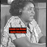 Fannie Lou Hamer - Audio Biography