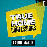 True Home Confessions