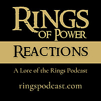 Rings of Power Reactions | Breakdowns, reviews, and deep dives into Rings of Power