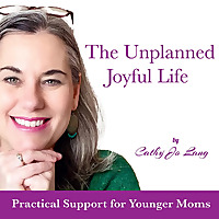 The Unplanned Joyful Life -  Gain Confidence, Navigate Adversity, Live Purposefully, Engage your Chr