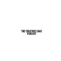 The Creators Game Podcast