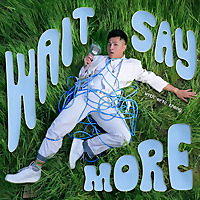 Wait, Say More with Eric Cheng