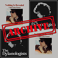 Nothing Is Revealed / The Dylanologists Archive