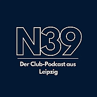N39 - Der Club-Podcast aus Leipzig