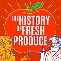 The History of Fresh Produce