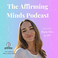 The Affirming Minds Podcast