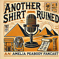 Another Shirt Ruined: An Amelia Peabody Fancast