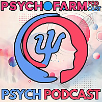 Psychofarm Podcast