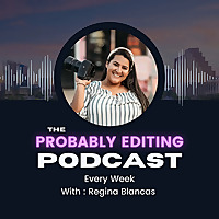 The Probably Editing Podcast