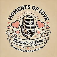 Moments of Love from A to Z
