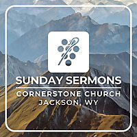 Cornerstone Church JH Sunday Sermons