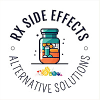 Rx Drug Side Effects and Alternative Solutions