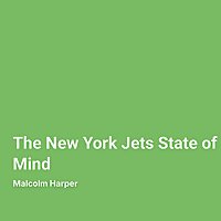 The New York Jets State Of Mind Podcast
