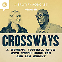 Crossways - A Women's Football Show With Steph Houghton and Ian Wright