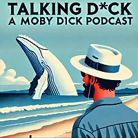 Talking Dick: A Moby Dick Podcast