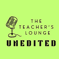 The Teacher's Lounge Unedited
