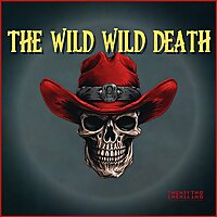 The Wild Wild Death