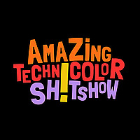 Amazing Technicolor Shitshow