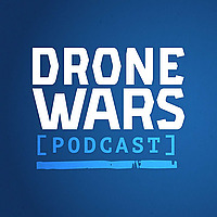 Drone Wars Podcast