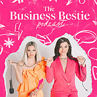 The Business Bestie Podcast