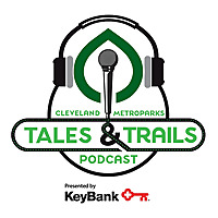 Cleveland Metroparks Tales & Trails Podcast