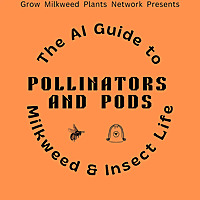 Pollinators & Pods: The AI Guide to Milkweed and Insect Life