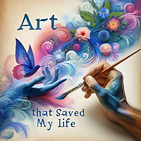 Art That Saved My Life
