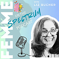 Femme On The Spectrum - Autism- High functioning female neurodivergent minds