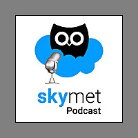 Skymet Podcast