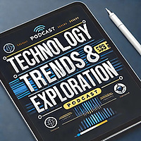 Technology, Trends, Exploration