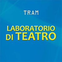 Laboratorio di Teatro del TRAM